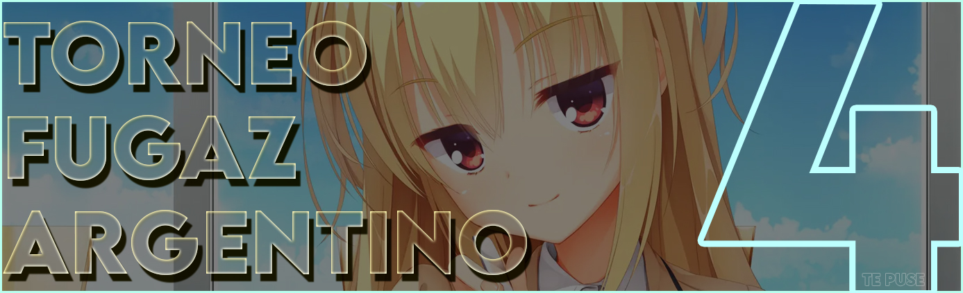 Torneo Fugaz Argentino 4: Te Pongo